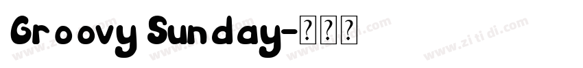 Groovy Sunday字体转换